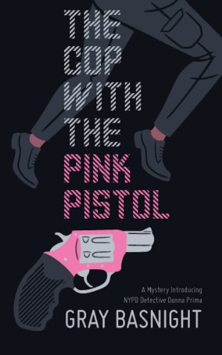 Stock image for The Cop With the Pink Pistol: A Mystery Introducing NYPD Detective Donna Prima for sale by ThriftBooks-Dallas