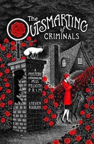 Beispielbild fr The Outsmarting of Criminals : A Mystery Introducing Miss Felicity Prim zum Verkauf von Better World Books