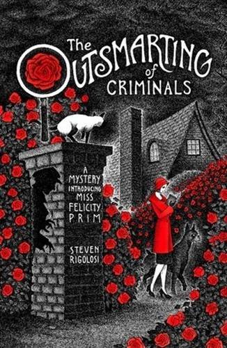 Imagen de archivo de The Outsmarting of Criminals : A Mystery Introducing Miss Felicity Prim a la venta por Better World Books