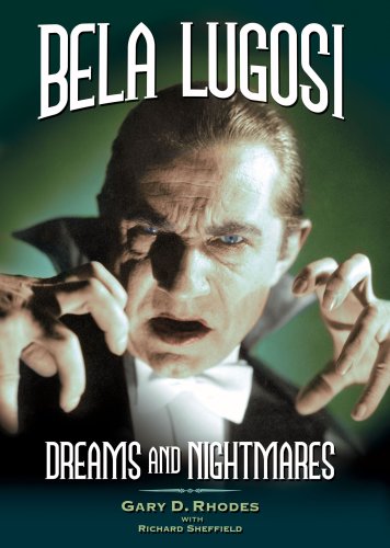 Bela Lugosi: Dreams and Nightmares