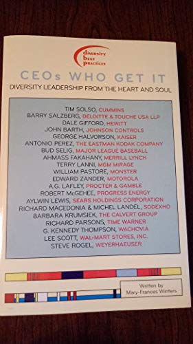 Beispielbild fr CEOs Who Get It - Diversity Leadership From the Heart and Soul zum Verkauf von Wonder Book