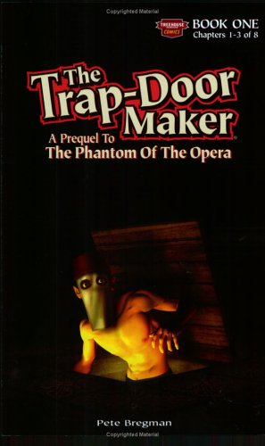9780977386604: The Trap-Door Maker: A Prequel to the Phantom of the Opera, Book 1