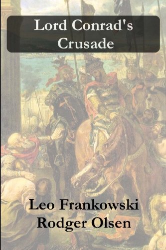 Beispielbild fr Lord Conrad's Crusade zum Verkauf von BooksRun