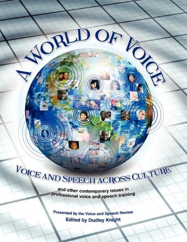 Stock image for A World of Voice: Voice and Speech Across Culture for sale by Reuseabook