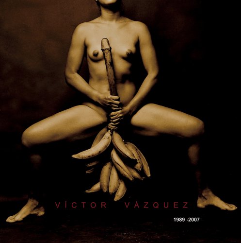 Imagen de archivo de Victor Vazquez: 1989-2007 a la venta por AFTER WORDS OF ANN ARBOR