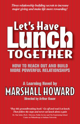 Imagen de archivo de Let's Have Lunch Together: How to Reach Out and Build More Powerful Relationships a la venta por SecondSale