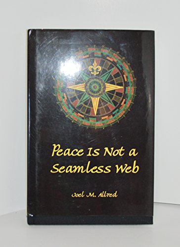 9780977395521: Peace Is Not a Seamless Web