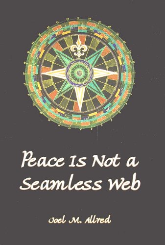 Stock image for Peace Is Not a Seamless Web for sale by Irish Booksellers