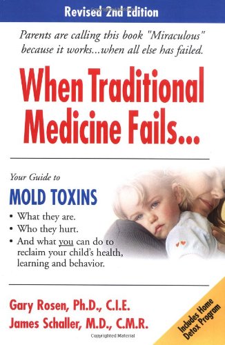 Imagen de archivo de When Traditional Medicine Fails, Your Guide to Mold Toxins a la venta por ThriftBooks-Dallas
