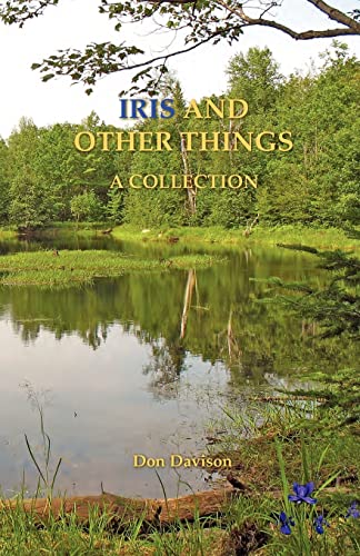 Stock image for Iris And Other Things: A Collection for sale by Lucky's Textbooks