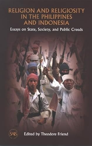 9780977404209: Religion and Religiosity in the Philippines and Indonesia: Essays on State, Society, and Public Creeds