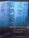 Stock image for Shu: Reinventing Books in Contemporary Chinese Art for sale by HPB-Emerald