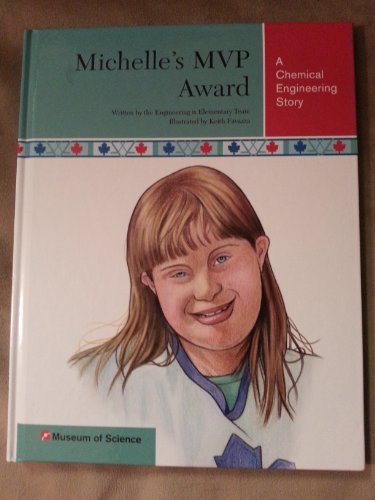 Imagen de archivo de Michelle's MVP Award - A Chemical Engineering Story a la venta por ThriftBooks-Atlanta