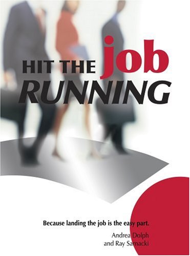 Imagen de archivo de Hit the Job Running: Because landing the job is the easy part a la venta por Wonder Book