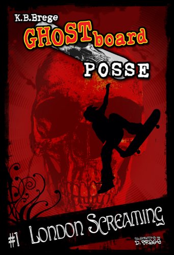Stock image for Ghost Board Posse #1 London Screaming for sale by Blue Vase Books