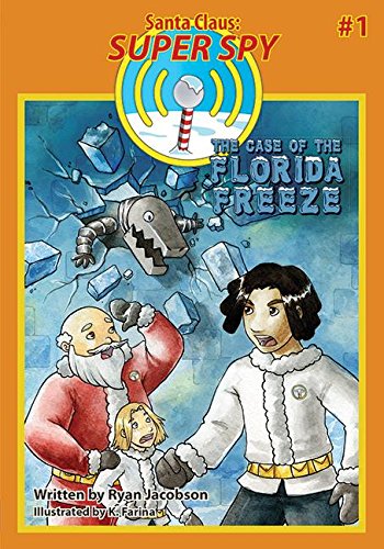 Beispielbild fr The Case of the Florida Freeze: Santa Claus: Super Spy zum Verkauf von ThriftBooks-Atlanta