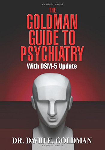 9780977418541: The Goldman Guide To Psychiatry wtih DSM-5 Update