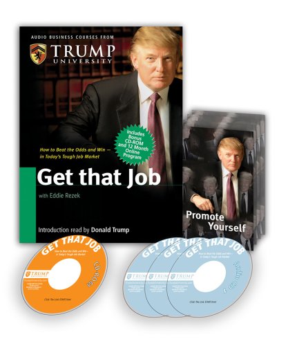 Get That Job: Your Total Plan to Land the Job of Your Dreams (9780977421213) by Donald Trump; Eddie Rezek