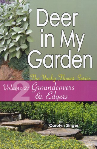 Beispielbild fr Deer in My Garden : Groundcovers and Edgers zum Verkauf von Better World Books