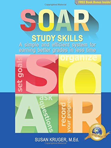 Stock image for SOAR Study Skills; A Simple and Efficient System for Getting Better Grades in Less Time [Includes Online Access Code for Bundled Media Component] for sale by Jenson Books Inc