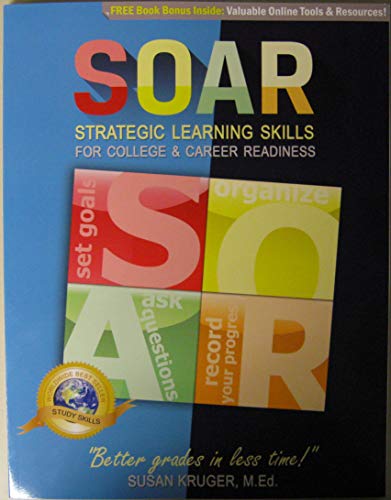 Stock image for SOAR Strategic Learning Skills for College & Career Readiness for sale by Wonder Book