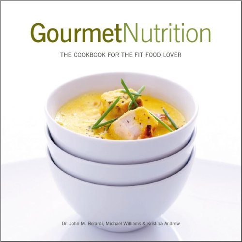 Beispielbild fr Gourmet Nutrition: The Cookbook for the Fit Food Lover zum Verkauf von Better World Books
