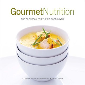 Imagen de archivo de Gourmet Nutrition: The Cookbook for the Fit Food Lover a la venta por Your Online Bookstore