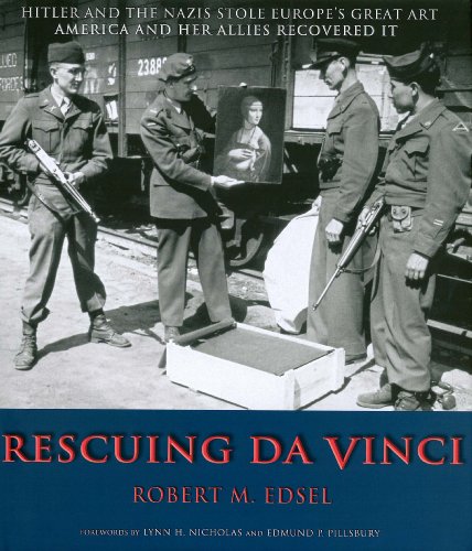 9780977433490: Rescuing Da Vinci: Hitler and the Nazis Stole Europe's Great Art - America and Her Allies Recovered It