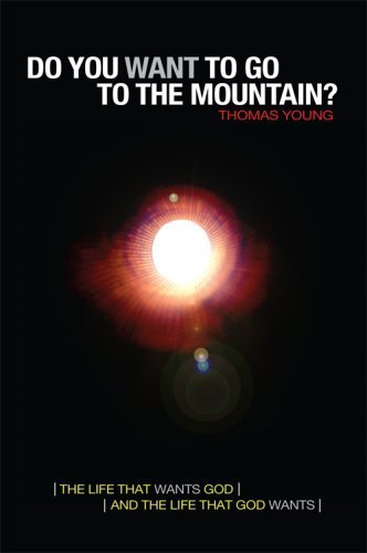 Do You Want to Go to the Mountain (9780977434800) by Thomas Young