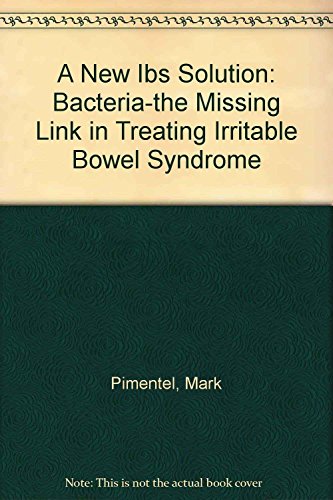 Beispielbild fr A New Ibs Solution : Bacteria-the Missing Link in Treating Irritable Bowel Syndrome zum Verkauf von Better World Books