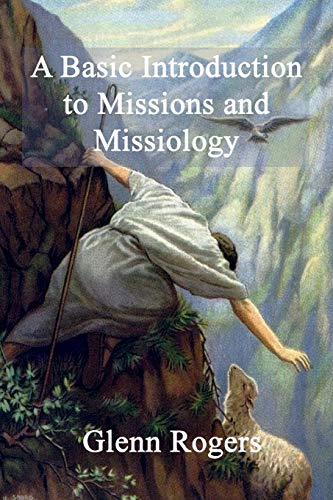 Stock image for A Basic Introduction To Missions And Missiology for sale by HPB-Diamond