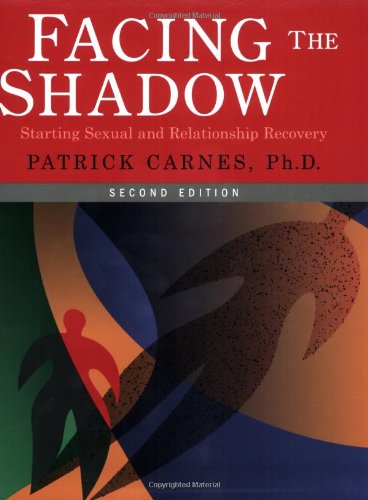 9780977440009: Facing the Shadow: Starting Sexual and Relationship Recovery