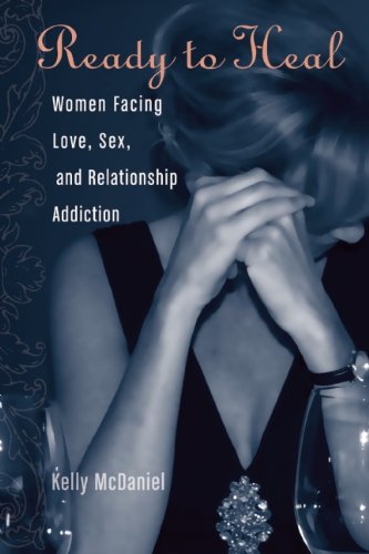 Stock image for Ready to heal : Women Facing Love, Sex, and Relationship Addiction for sale by Dream Books Co.