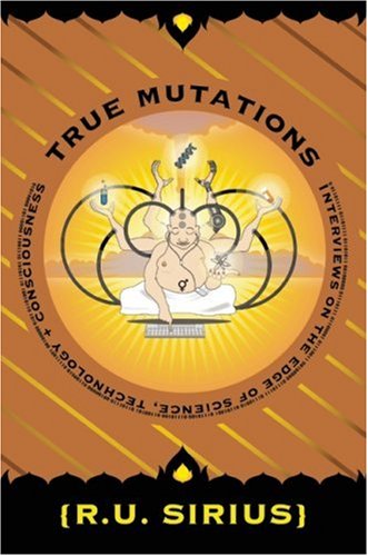 True Mutations (9780977441013) by R.U. Sirius