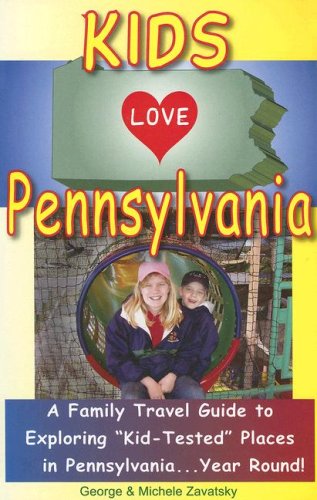 Beispielbild fr Kids Love Pennsylvania: A Family Travel Guide to Exploring Kid-Tested Places in Pennsylvania. Year Round! zum Verkauf von ThriftBooks-Atlanta