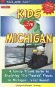 9780977443451: Kids Love Michigan: A Family Travel Guide to Exploring "Kid-Tested" Places in Michigan...year Round! [Lingua Inglese]