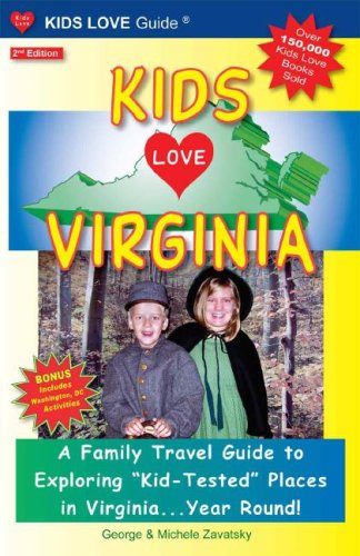9780977443475: Kids Love Virginia: A Family Travel Guide to Exploring "Kid-Tested" Places in Virginia...Year Round! [Idioma Ingls]