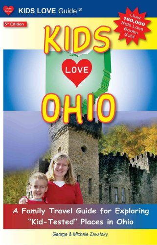 Beispielbild fr KIDS LOVE OHIO, 5th Edition : A Family Travel Guide to Exploring Kid-Tested Places in Ohio. Year Round! zum Verkauf von Better World Books