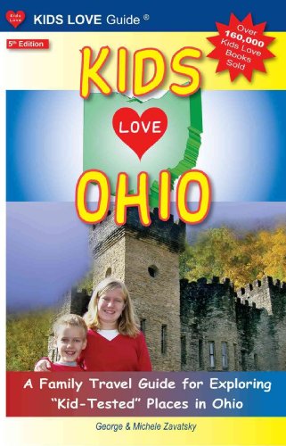 9780977443482: Kids Love Ohio: A Family Travel Guide to Exploring "Kid-Tested" Places in Ohio [Idioma Ingls]