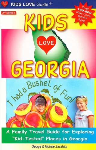 Beispielbild fr Kids Love Georgia: A Family Travel Guide to Exploring Kid-Tested Places in Georgia zum Verkauf von ThriftBooks-Dallas