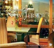 Beispielbild fr Designed in New Jersey: An Exquisite Collection of New Jersey's Finest Designers zum Verkauf von ZBK Books