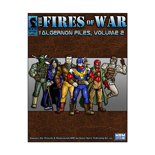 Stock image for Algernon Files, The #2 - The Fires of War Mutants & Masterminds System (Algernon Files, The (BlackWyrm Games)) for sale by Noble Knight Games