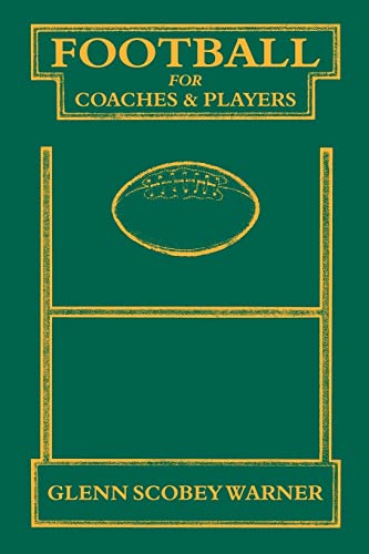 9780977448647: Football for Coaches and Players