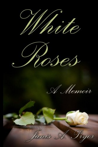 Beispielbild fr White Roses A Memoir zum Verkauf von SecondSale