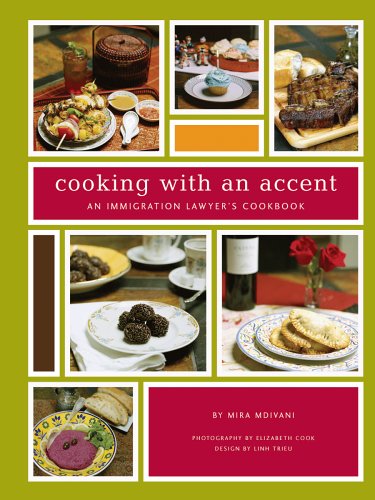 Imagen de archivo de Cooking with an Accent: An Immigration Lawyer's Cookbook a la venta por HPB Inc.