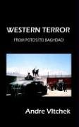 Beispielbild fr Western Terror: From Potos to Baghdad zum Verkauf von Books From California