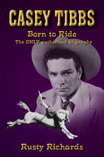 9780977459391: Title: Casey Tibbs Born to Ride