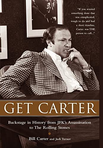 Beispielbild fr Get Carter: Backstage in History from JFKs Assassination to the Rolling Stones zum Verkauf von Upward Bound Books