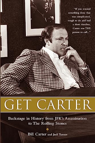 9780977460427: Get Carter: Backstage in History from Jfk's Assassination to the Rolling Stones