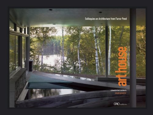 Stock image for Arthouse: Schwartz/Silver Architects Soliloquies on Architecture from Farrar Pond for sale by Book Bear